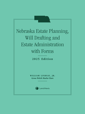 cover image of Nebraska Estate Planning, Will Drafting and Estate Administration with Forms